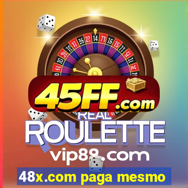 48x.com paga mesmo